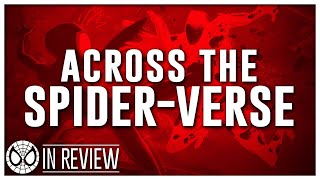 Across The Spider-Verse In Review - Every Spider-Man Movie Ranked &amp; Recapped