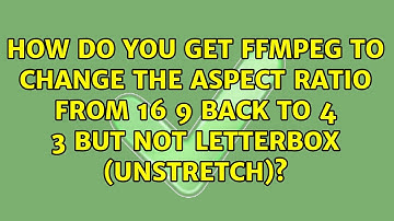 How do you get FFMPEG to change the aspect ratio from 16:9 back to 4:3 but NOT letterbox...