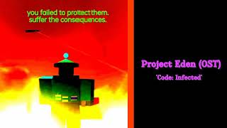 Project Eden OST || Code: Infected