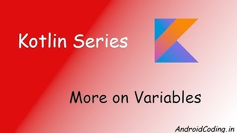 Android Kotlin Tutorials on Variables Part 2 | android coding