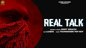 Real Talk | Jimmy Wraich | Laaeiq | New Punjabi Song 2020 | United Pictures