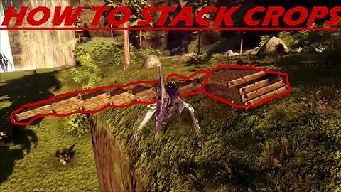 Ark Suvival Evovled How To Stack Crop Plots - Base Defense