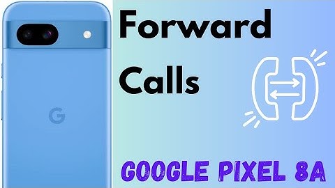 How to Forward Calls in Google Pixel 8a 5G | Activate Call Forwarding on your Pixel