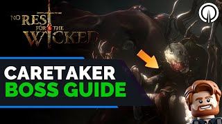 No Rest for the Wicked How to Beat the Caretaker Boss Guide