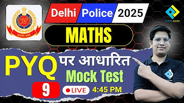 Delhi Police Maths Class 2025 | Delhi Police / DP Maths PYQ Practice | DP Constable Maths MCQs - 9