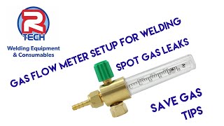 Gas flow meter setup for welding   Save gas  Tips for gas leak checking