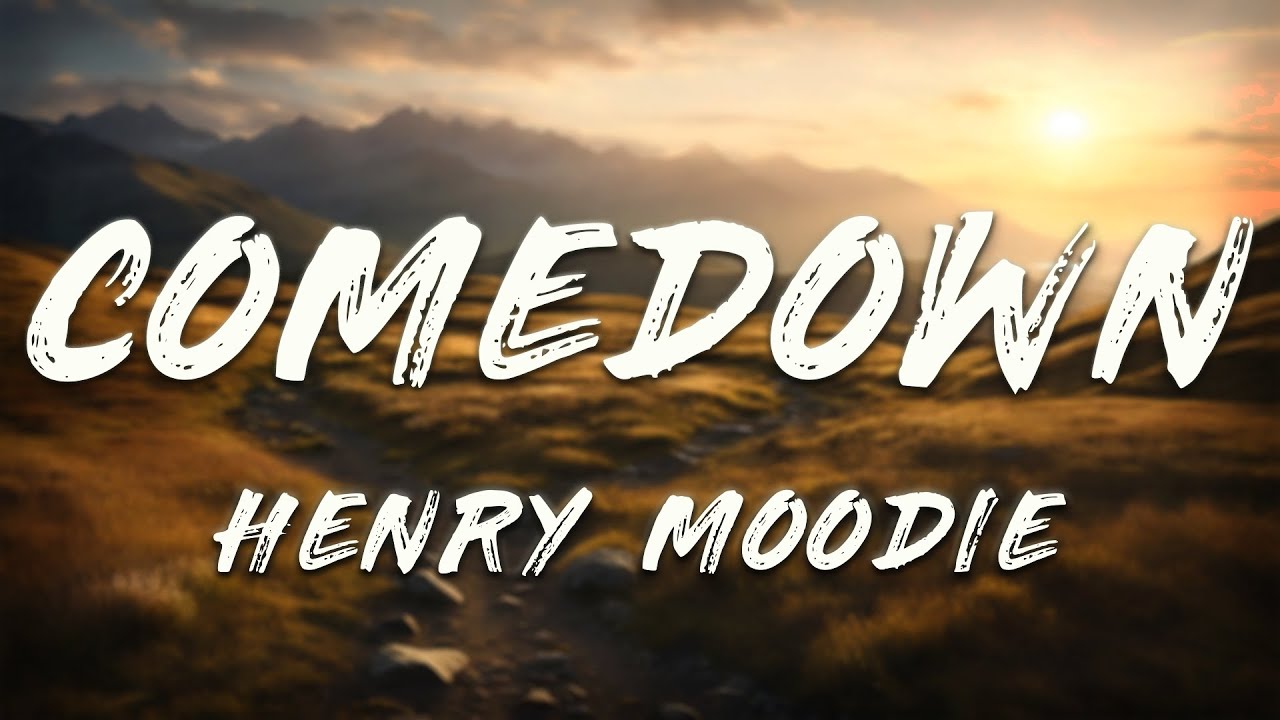 Henry Moodie - comedown (Lyrics)