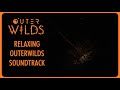 Outer wilds ost  soundtrack for relaxing or studying