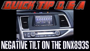 Negative tilt on the Kenwood Excelon DNX893s