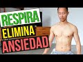 Elimina Ansiedad, Nervios y Estrés (Ejercicio de Respiración)