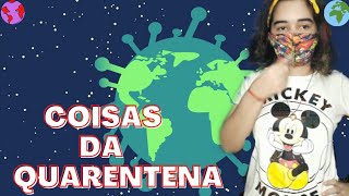 Coisas Da Quarentena-Mundo De Lálá