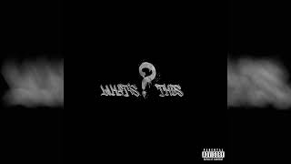 XRS - WHAT'S THIS (OFFICIAL AUDIO)