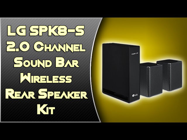 LG Electronics SPK8 S Channel Sound Bar Wireless Rear Speaker Kit  YouTube