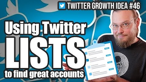 Using Twitter Lists to Find Similar Accounts — Twitter Growth Idea #46