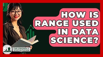 How Is Range Used In Data Science? - The Friendly Statistician