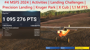#4 MSFS 2024 | Activities | Landing Challenges | Precision Landing | Kruger Park | X Cub | 1,1 M PTS