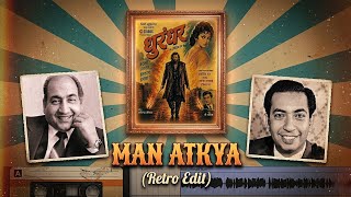 Man Atkya Beparwah De Naal – Retro Edit | Soulful Vintage Vibes 🎶