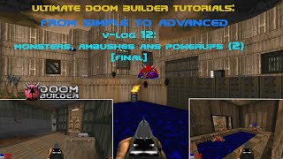 Ultimate Doom Builder Tutorials: From Simple to Advanced (Vlog-12) Monsters, Ambushes, Powerups (2)