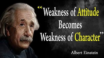 “Weakness of attitude becomes weakness of character.” - Albert Einstein Quotes | Motivation Studio