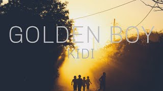 GOLDEN BOY- KiDi(full lyrics)