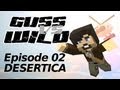 Guss vs wild 02 desertica  minecraft fr