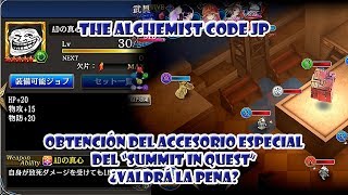 The Alchemist Code JP - Obtención del accesorio especial del "Summit in quest" ¿valdrá la pena?