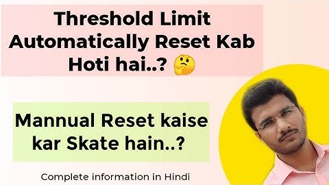 Threshold Limit Automatically Reset Kab Hoti Hai | Documents ?? | Cumulative Credit Limit 80 Exceed