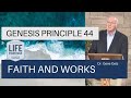 Genesis Principle 44: Faith and Works