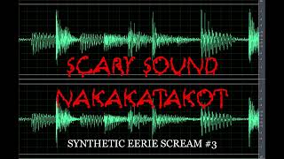 Scary Sound | Synthetic Eerie Scream #3 | Nakakatakot screenshot 1