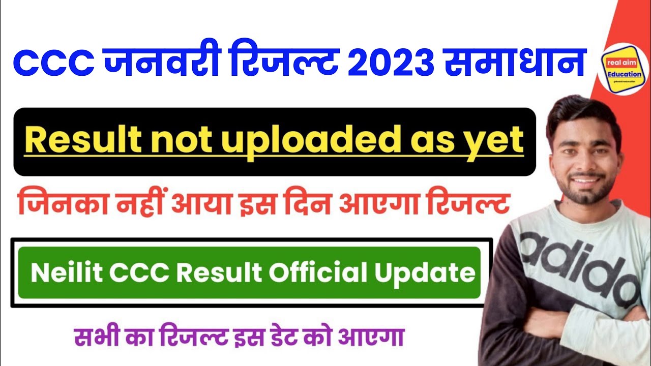 CCC Result January 2023 CCC Result Not Uploaded As Yet Problem CCC January 2023 resultCCC