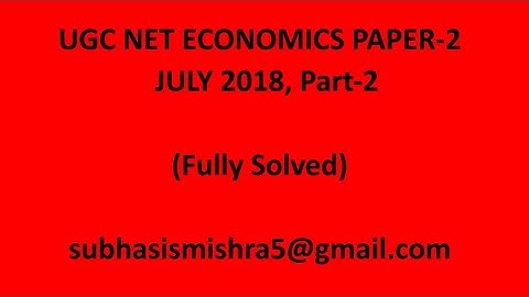 NTA UGC NET/JRF ECONOMICS PAPER-2,  JULY 2018,PART-2