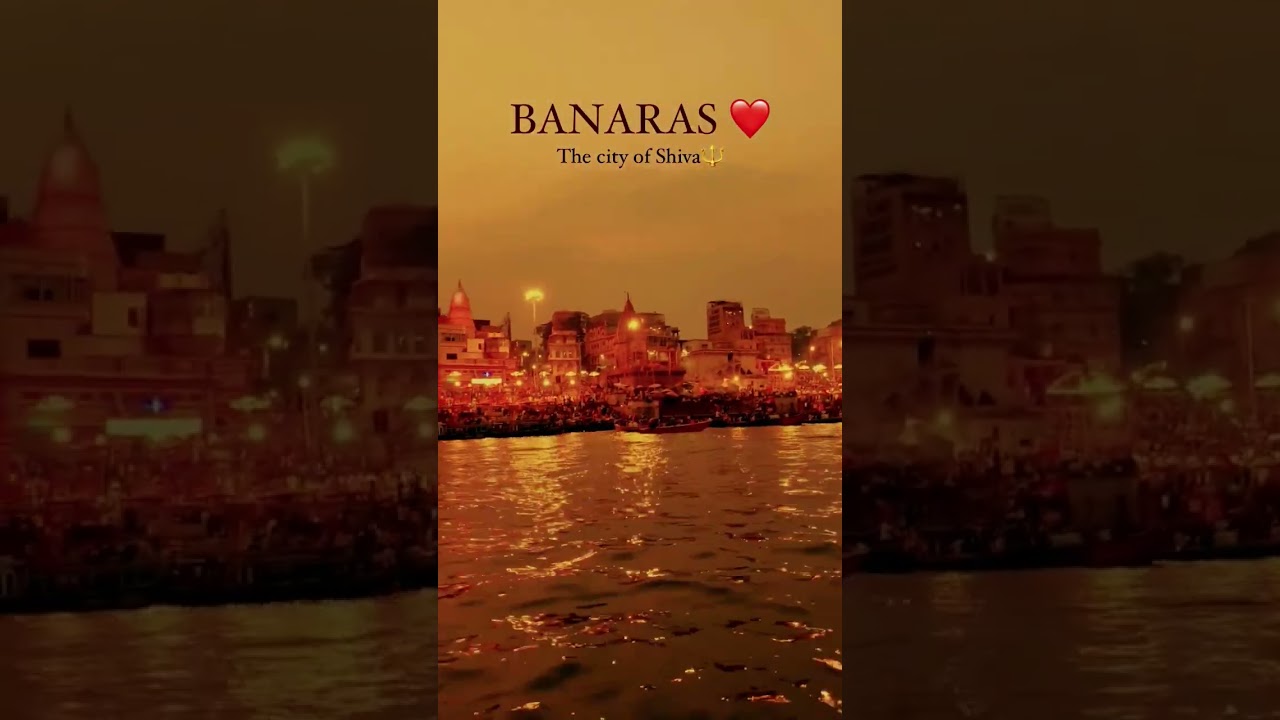 BANARAS "City of SHIVA"
