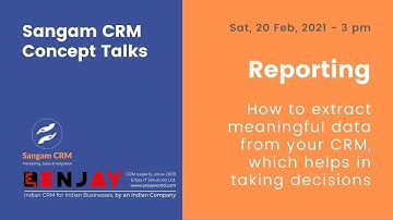 Reporting in CRM   Sangam CRM Concept Talks  20 Feb 21