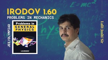 I E Irodov problem 1.60 | Solutions by joshi sir | Elasticity | IIT-JEE