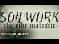 SOILWORK - The Ride Majestic (OFFICIAL LYRIC VIDEO)