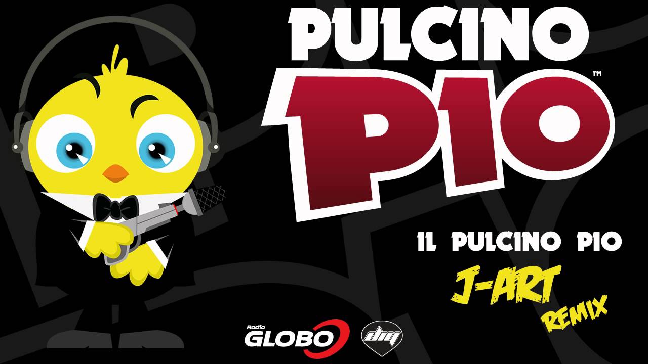 Pulcino Pio Il Pulcino Pio J Art Remix Official Youtube