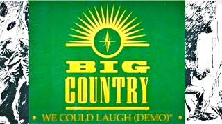 Big Country - We Could Laugh (Stuart and Bruce, 1981) Full length version.