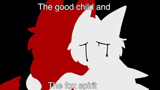 The good child and the fox spirit ( oc pmv )