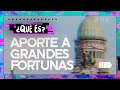 ¿Qué es el Aporte a las Grandes Fortunas?