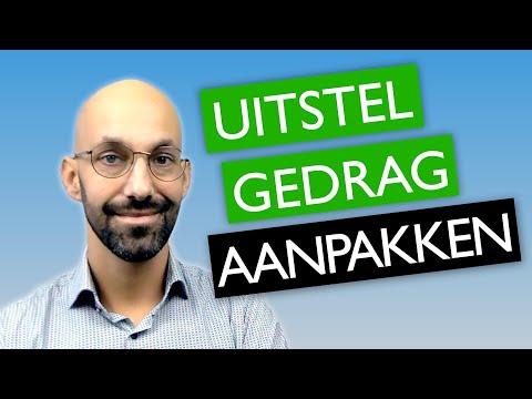 Video: 7 Redenen Voor Uitstelgedrag