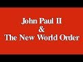 1991 Vexilla Regis Forum • John Paul II & The New World Order • Fr. William Jenkins