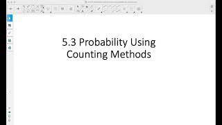 Foundations of Math 12: 5.3 Probability Using Counting Methods