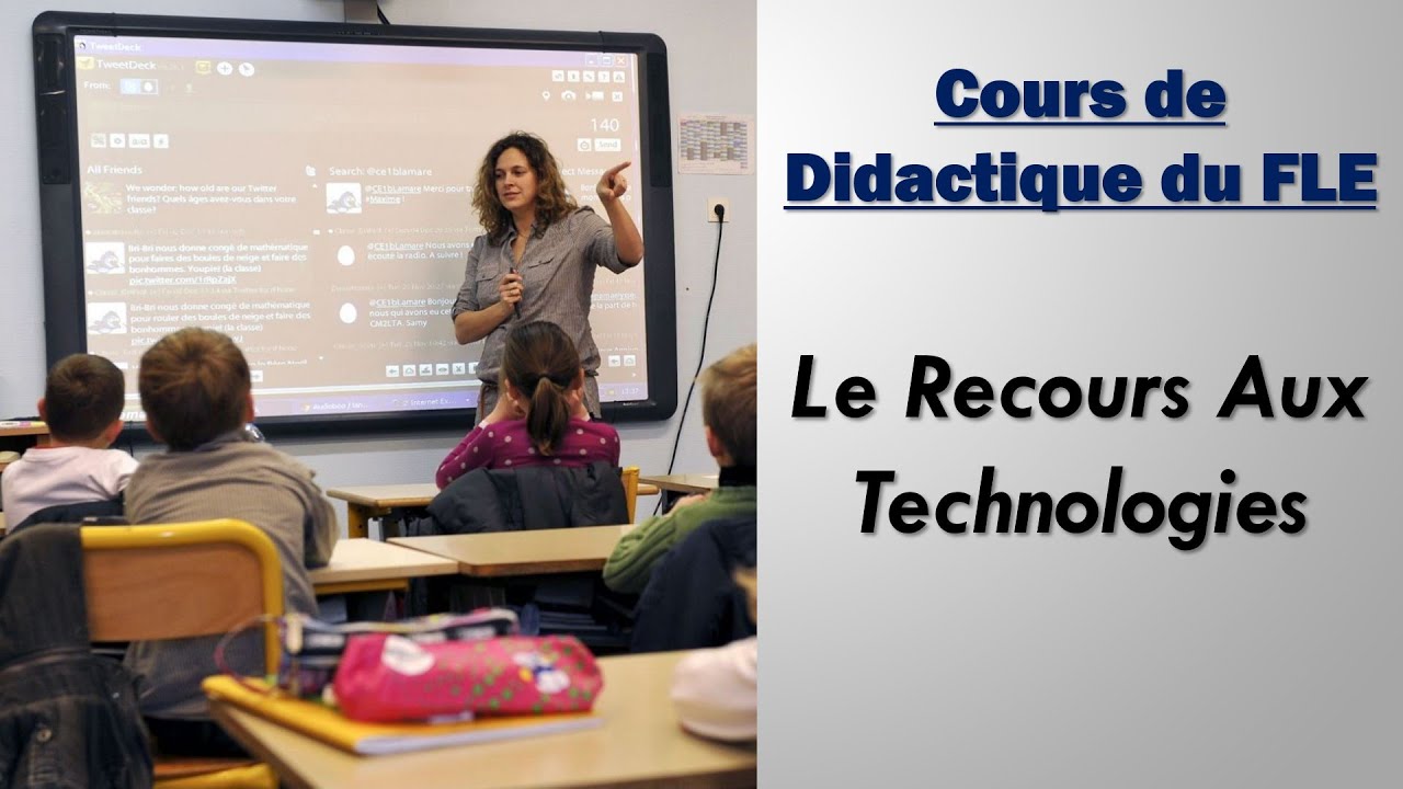 Cours De Didactique Du FLE  : l’Utilisation Des Technologies