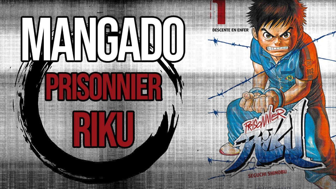MANGA Prisonnier Riku - Mangado La voie du manga - YouTube