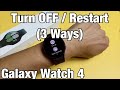 Galaxy Watch 4: How to Turn OFF / Restart (3 Ways)