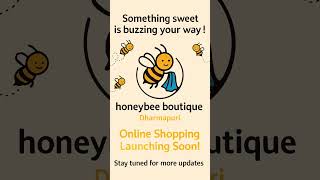18 August 2025 #openingsoon #onlineshopping #shorts #honeybeedpisarees