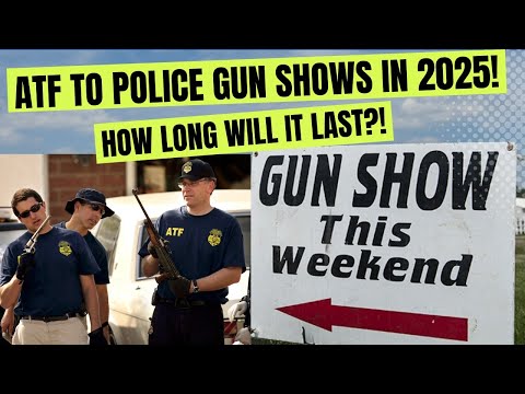 ATF To Police Gun Shows In 2025! Will It Continue When Trump Takes Office?!
