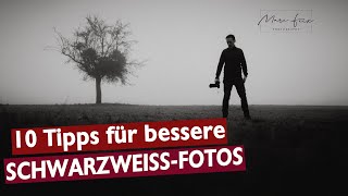 Bessere Schwarzweiß-Fotos: Die 10 besten Tipps