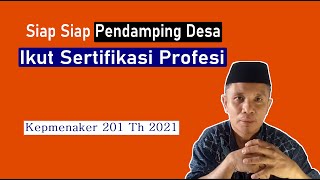 Sertifikasi Profesi Pendamping Desa - Dokumen Yang Perlu disiapkan Sertifikasi Profesi Pendamping Desa - Dokumen Yang Perlu disiapkan