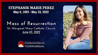 06/03/2022 | Stephanie Marie Perez | Mass of Christian Burial